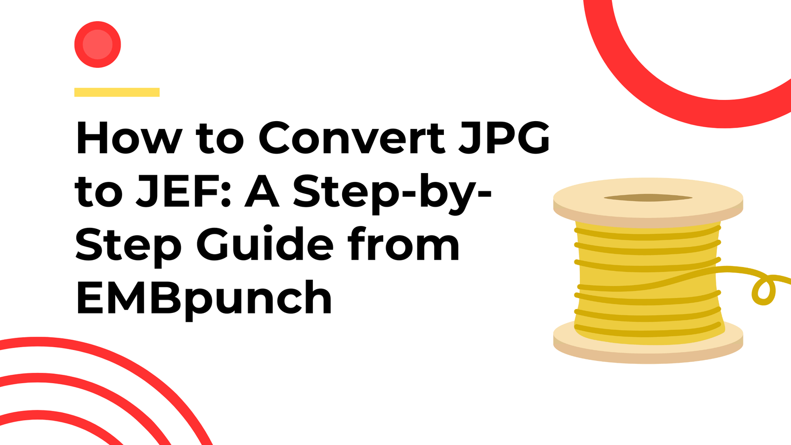 How to Convert JPG to JEF: A Step-by-Step Guide from EMBpunch